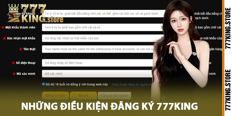 Những điều kiện đăng ký 777King